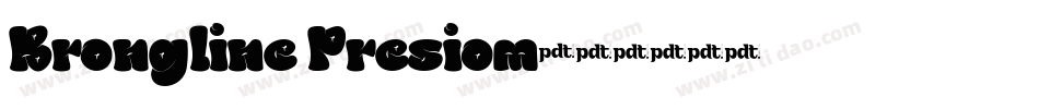 Brongline Presiom字体转换